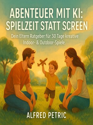 cover image of Abenteuer mit KI--Spielzeit statt Screen